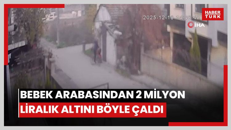 Bebek arabasından 2 milyon liralık altını böyle çaldı