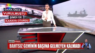 Bahtsız geminin başına gelmeyen kalmadı…