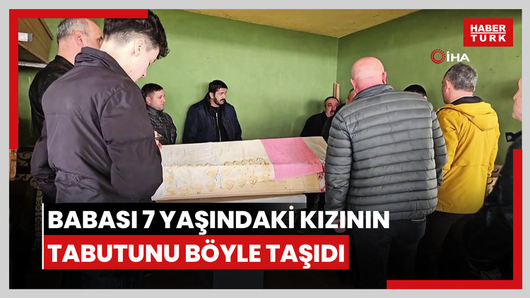 Bu acıya yürek dayanmaz, babası 7 yaşındaki kızının tabutunu böyle taşıdı