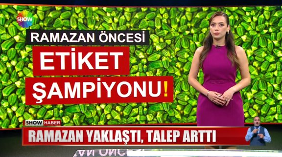 Ramazan yaklaştı, talep arttı!