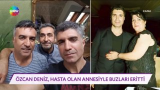 Özcan Deniz ve annesi arasındaki buzlar eridi!