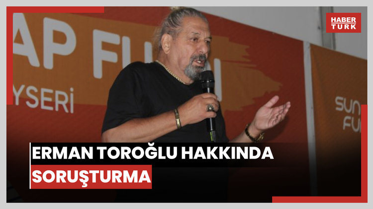 Erman Toroğlu hakkında soruşturma