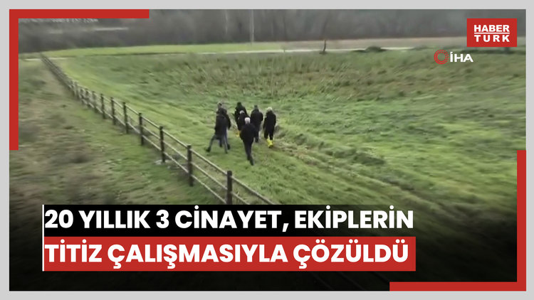 20 yıl önce işlenen 3 cinayet ekipler titiz çalışması sonrası aydınlattı