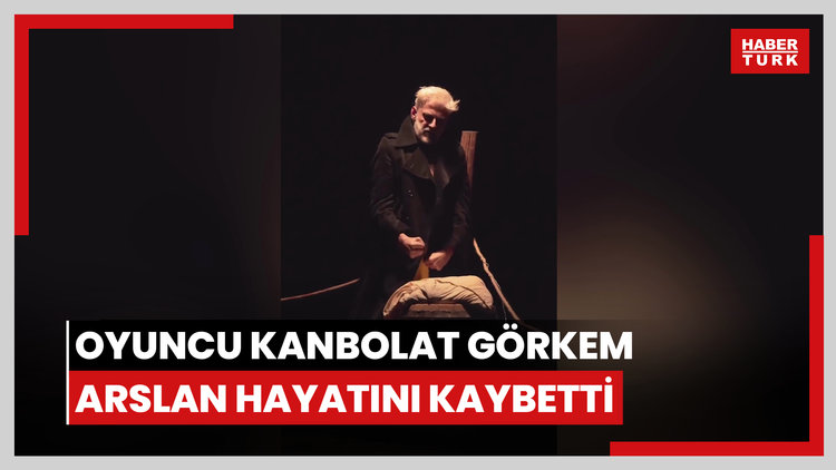 Oyuncu Kanbolat Görkem Arslan hayatını kaybetti