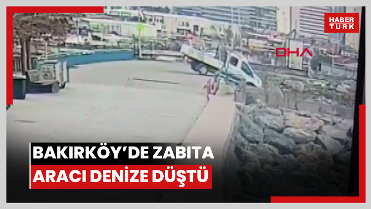 Bakırköy'de zabıta aracının denize düştüğü anlar kamerada