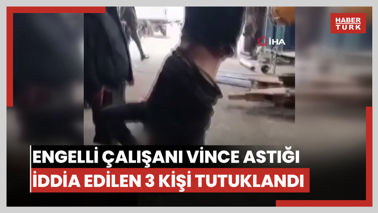 Ankara'da zihinsel engelli çalışanı ayağından bağlayıp vince astıkları iddia edilen 3 şüpheli tutuklandı