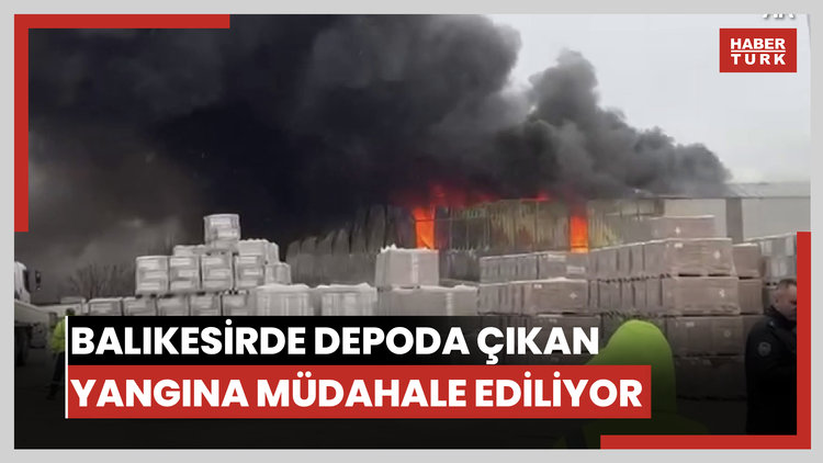 Balıkesirde yapı malzemeleri deposunda çıkan yangına müdahale ediliyor