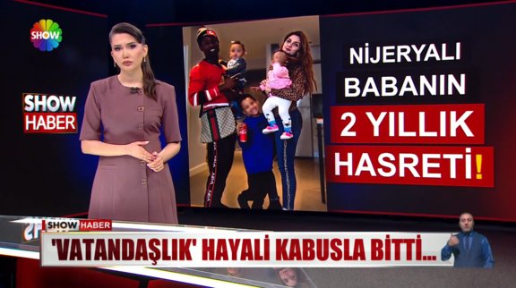 Nijerya'lı babanın 'hasret' dramı... 
