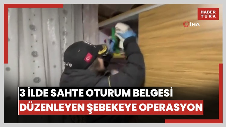 İstanbul merkezli 3 ilde sahte oturum belgesi düzenleyen şebekeye operasyon: 9 gözaltı