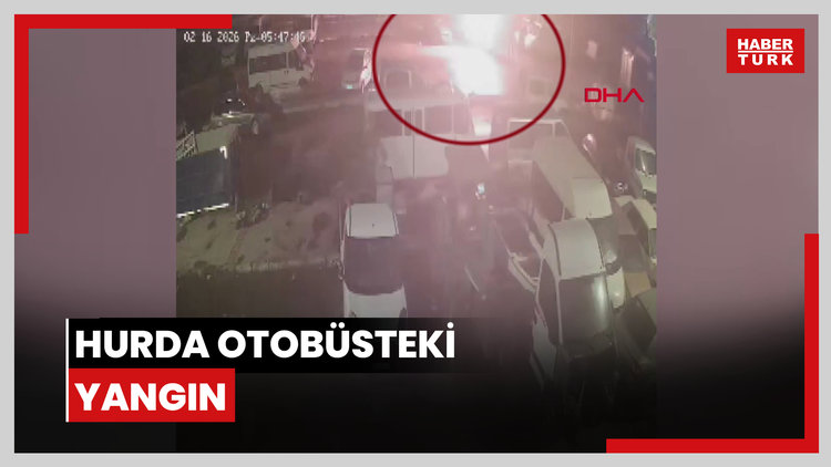 Hurda otobüsteki yangın kamerada: Abdullah öldü; 3 gözaltı