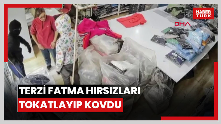 Terzi Fatma, hırsızlık şüphelilerine direndi: Tokatlayıp, dışarı attım