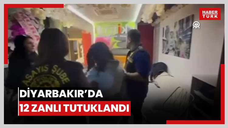 Diyarbakır merkezli fuhuş operasyonlarında yakalanan 12 zanlı tutuklandı
