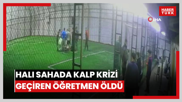 Halı sahada kalp krizi geçiren öğretmen hayatını kaybetti: O anlar kamerada
