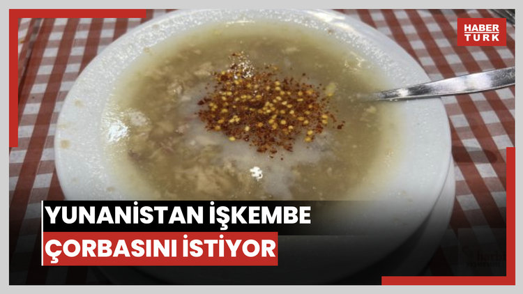 Yunanistan işkembe çorbasını istiyor