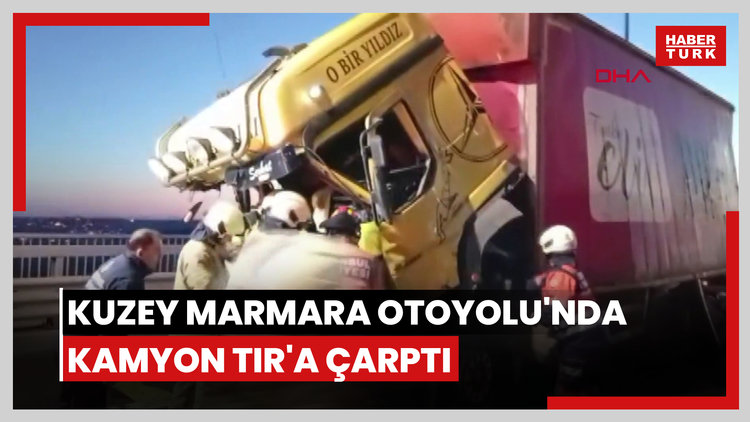 Kuzey Marmara Otoyolu'nda kamyon TIR'a çarptı; sıkışan şoför için kurtarma çalışması