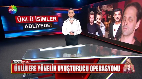 Ünlülere yönelik uyuşturucu operasyonu!