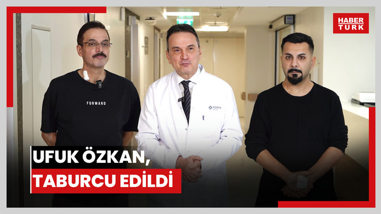 Ufuk Özkan, taburcu edildi