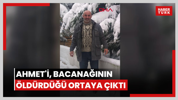 Kayıp olarak aranan Ahmet'i bacanağının öldürdüğü ortaya çıktı; kredi kartıyla altın almış