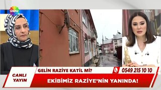 Ekibimiz Raziye'nin yanında!