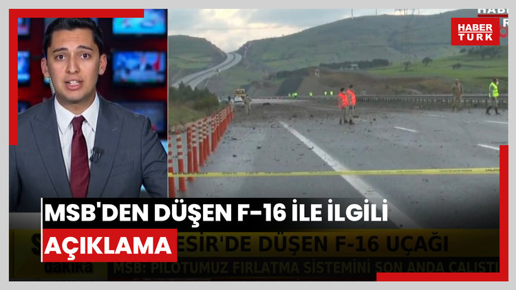 MSB'den düşen F-16 ile ilgili açıklama