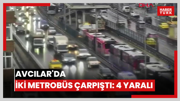 Avcılar'da iki metrobüs çarpıştı: 4 yaralı -1