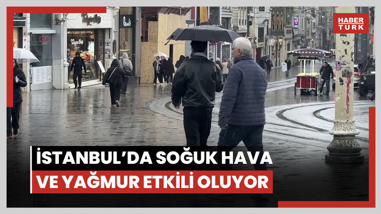 İstanbul'da soğuk hava ve yağmur etkili oluyor