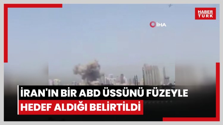 İran'ın Bahreyn'deki bir ABD üssünü füzeyle hedef aldığı belirtildi