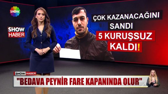 Zengin olmak isterken 5 kuruşsuz kaldı!