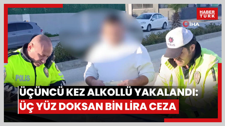 Ehliyetine el konulan sürücü üçüncü kez alkollü yakalandı, 390 bin Tl rekor ceza uygulandı