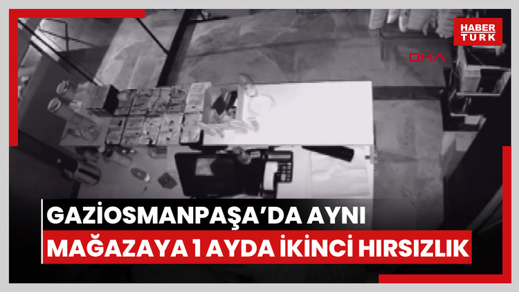 Gaziosmanpaşa'da aynı mağazadan 1 ayda ikinci hırsızlık kamerada