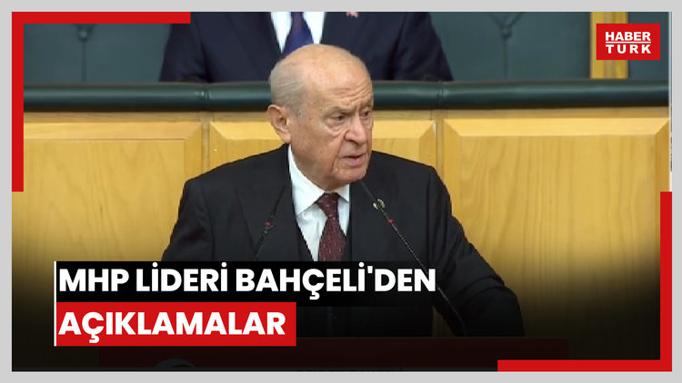 MHP lideri Bahçeli'den açıklamalar
