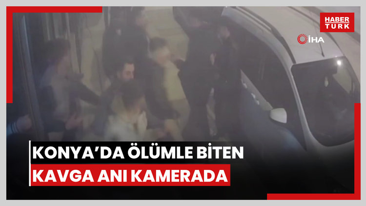 Konya'da gencin hayatını kaybettiği kavga anı kamerada