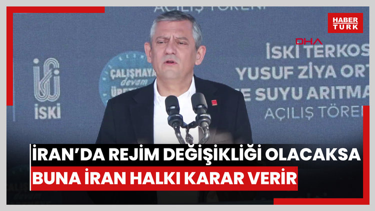 Özgür Özel: İran'da rejim değişikliği olacaksa buna İran halkı karar verir