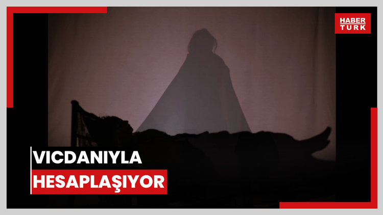 Vicdanıyla hesaplaşıyor