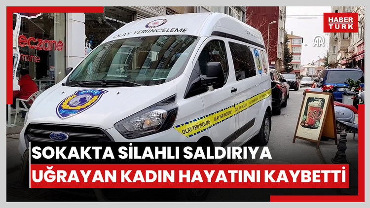 Fatihte sokakta silahlı saldırıya uğrayan kadın hayatını kaybetti