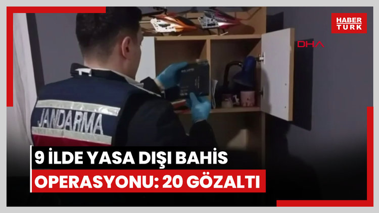 İstanbul merkezli 9 ilde yasa dışı bahis operasyonu: 20 gözaltı