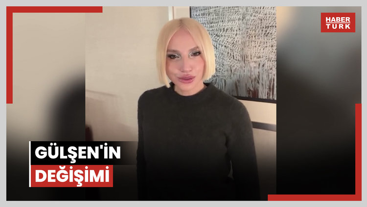 Gülşen'in değişimi