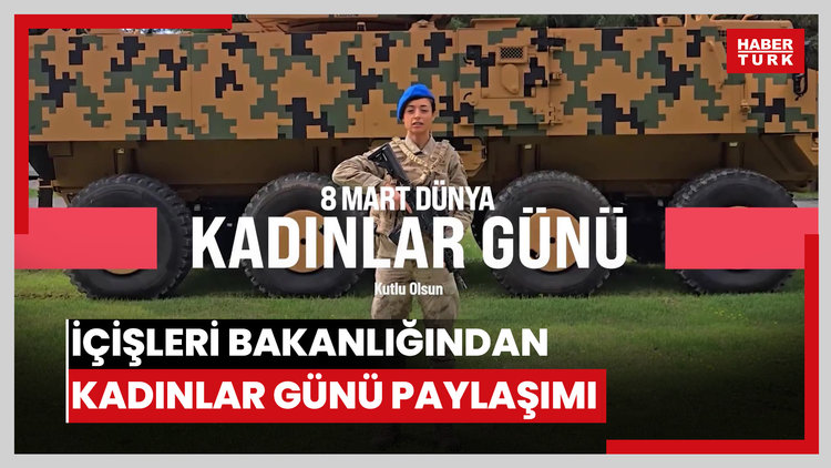 İçişleri Bakanlığından Kadınlar Günü paylaşımı