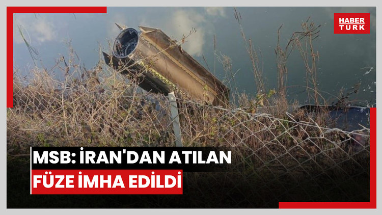 MSB: İran'dan atılan füze imha edildi