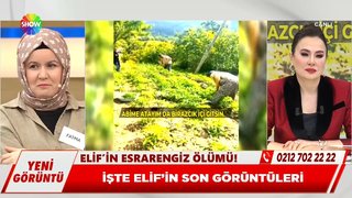 İşte Elif'in son görüntüleri!