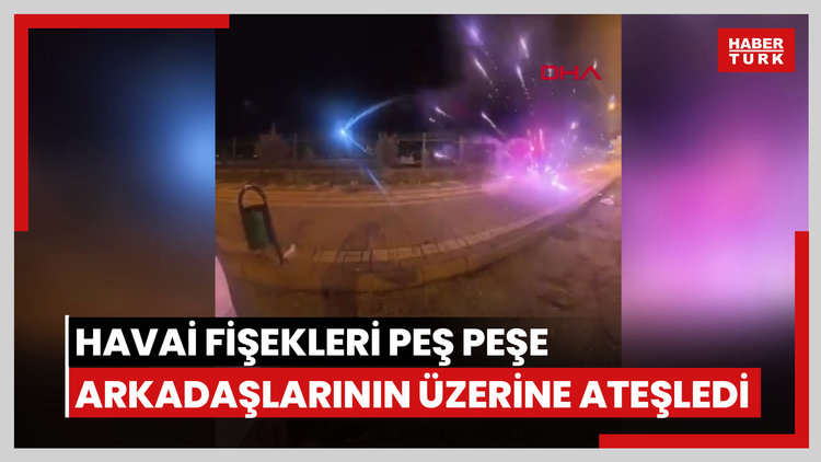 Havai fişekleri peş peşe arkadaşlarının üzerine ateşledi, o anlar kamerada