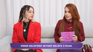 Zeynep gelin ve Sinem gelin arasında gerilim. 