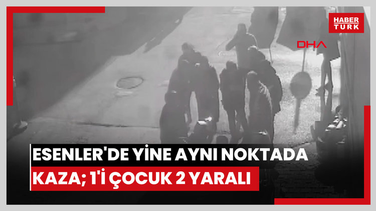 Esenler'de yine aynı noktada kaza; 1'i çocuk 2 yaralı