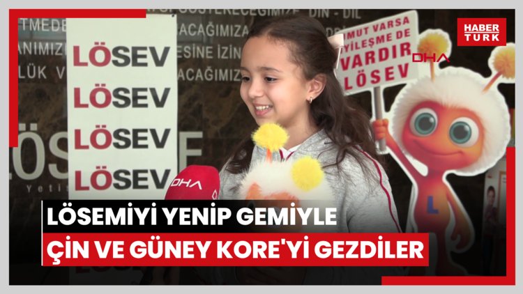 Ankara - Lösemiyi yenip, gemiyle Çin ve Güney Kore'yi gezdiler