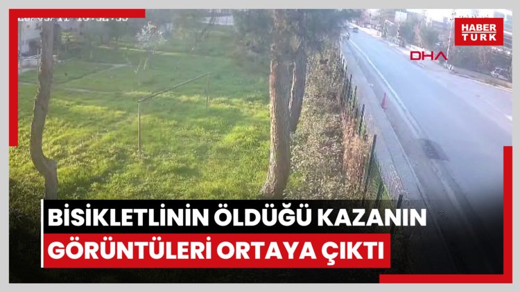 Otomobilin çarptığı bisikletlinin öldüğü kazanın görüntüleri ortaya çıktı