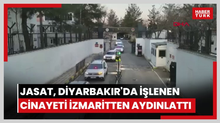 JASAT, Diyarbakır'da işlenen cinayeti sigara izmaritinden aydınlattı