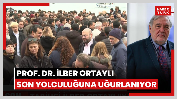 Prof. Dr. İlber Ortaylı son yolculuğuna uğurlanıyor