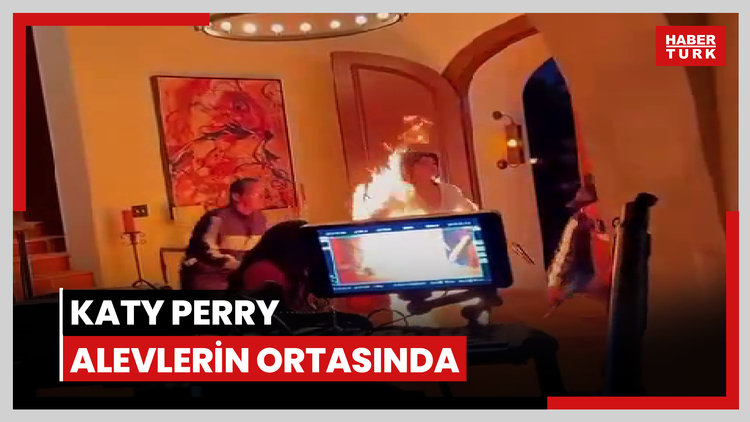 Katy Perry alevlerin ortasında