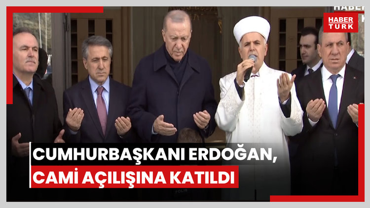 Cumhurbaşkanı Erdoğan Cami açılışına katıldı