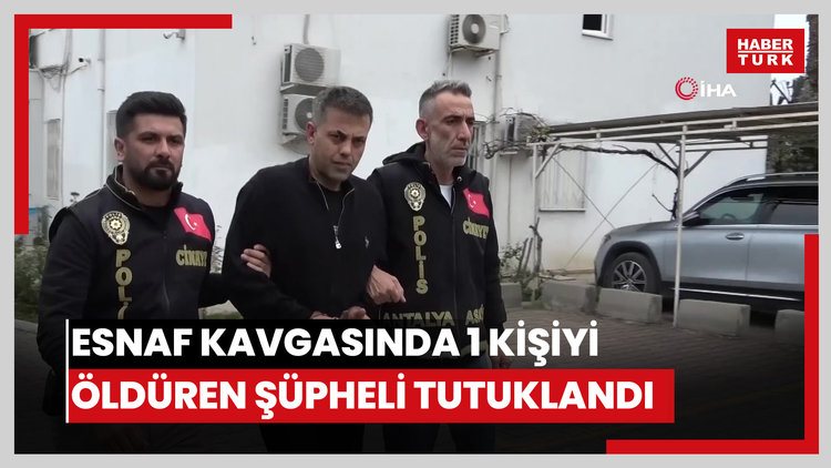 Esnaf kavgasında 1 kişiyi öldüren, 2 kişiyi ağır yaralayan şüpheli tutuklandı